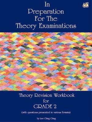 In preparation for the Theory Examination by Lee Ching Ching - Grade 2