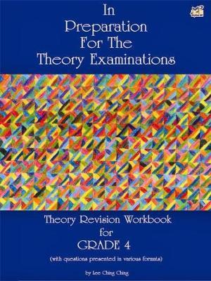 In preparation for the Theory Examination by Lee Ching Ching - Grade 4