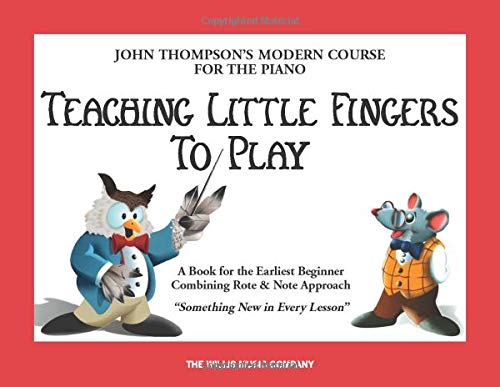 John Thompson- Teaching Little Fingers To Play