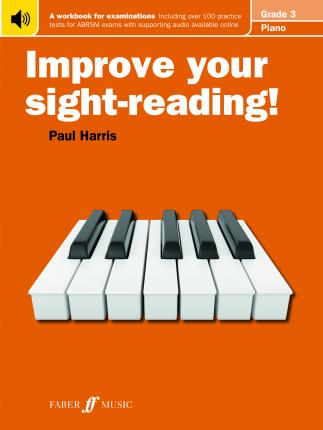 Improve Your Sight Readings- Piano by Paul Harris - Grade 3