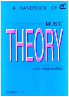 A Handbook of Music Theory Part I by Loh Phaik Kheng - Grade 1 - 5 singapore sg