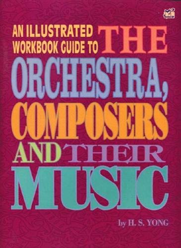 An Illustrated Workbook Guide to The Orchestra, Composers and Their Music book singapore sg