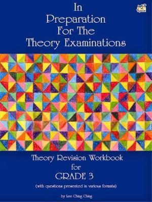 In preparation for the Theory Examination by Lee Ching Ching - Grade 3