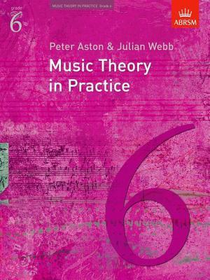 Music Theory in Practice by Peter Aston & Julian Webb - Grade 6 Book singapore sg