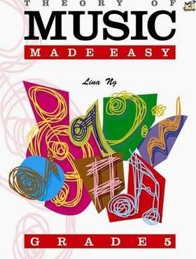 Theory of Music Made Easy (by Lina Ng) - Book Grade 5 singapore sg