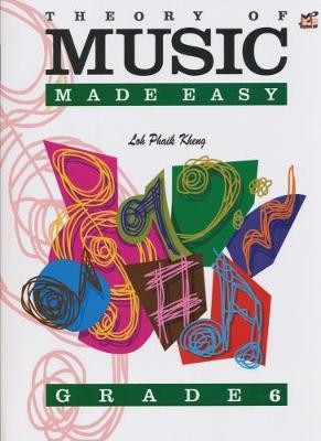 Theory of Music Made Easy (by Loh Phaik Kheng) - Book Grade 6 singapore sg