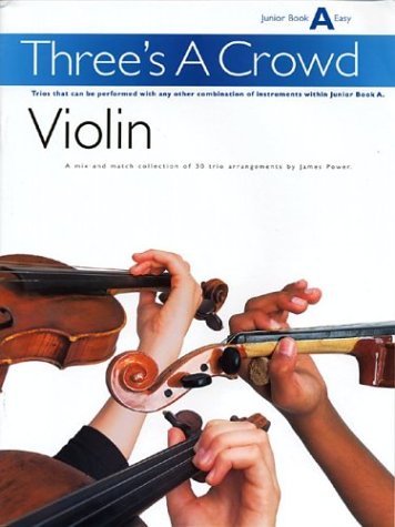 Three's A Crowd - Violin - Junior Book A Easy